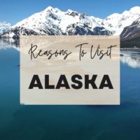 Reason To Visit Alaska
