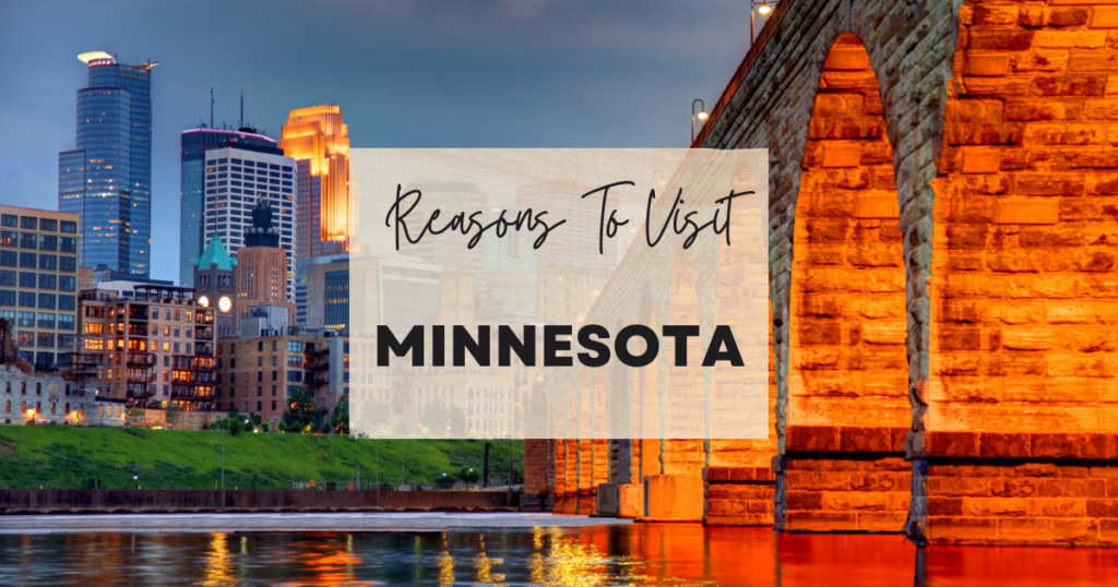Reason To Visit Minnesota