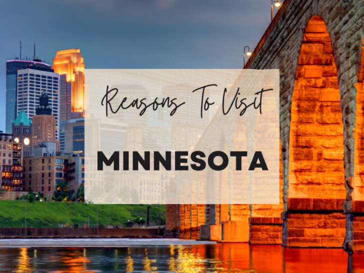 Reasons to visit Minnesota at least once in your lifetime