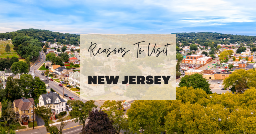 Reason To Visit New Jersey