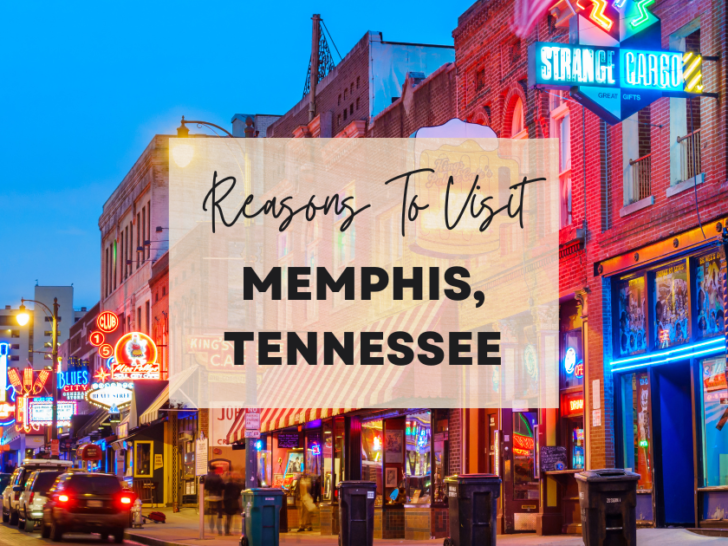 Reasons to visit Memphis, Tennessee at least once in your lifetime
