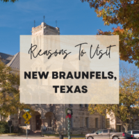 Reasons To Visit New Braunfels, Texas