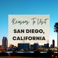 Reasons TO Visit San Diego, California