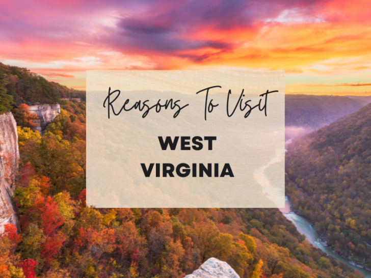 Reasons to visit West Virginia at least once in your lifetime