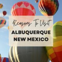 Reasons to visit Albuquerque New Mexico