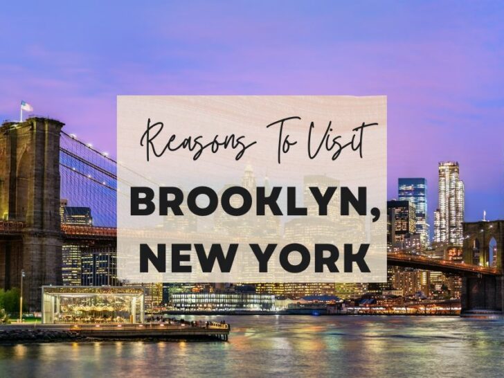 Reasons to visit Brooklyn, New York at least once in your lifetime