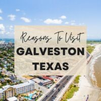 Reasons to visit Galveston, Texas