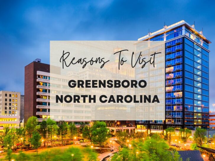 Reasons to visit Greensboro, North Carolina at least once in your lifetime