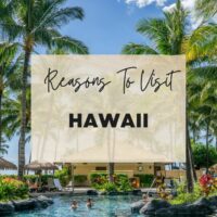 Reasons to visit Hawaii