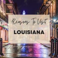 Reasons to visit Louisiana