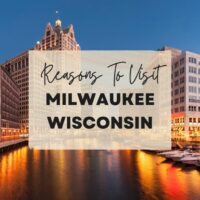 Reasons to visit Milwaukee, Wisconsin