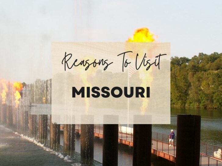 Reasons to visit Missouri at least once in your lifetime