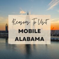 Reasons to visit Mobile, Alabama