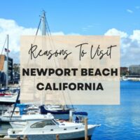 Reasons to visit Newport Beach, California