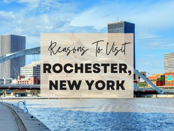 Reasons to visit Rochester, New York at least once in your lifetime