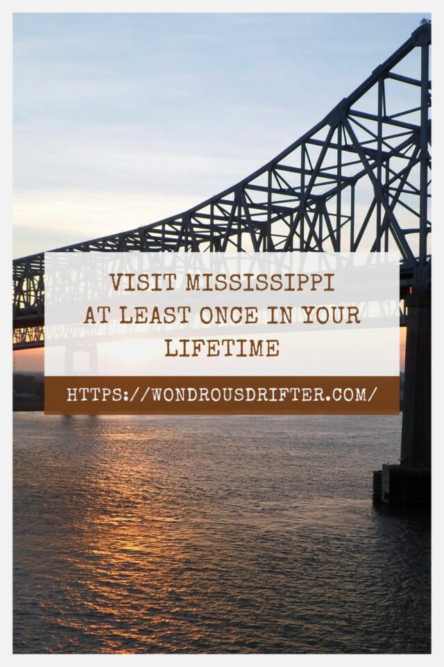 Reasons to visit Mississippi at least once in your lifetime. bucketlist