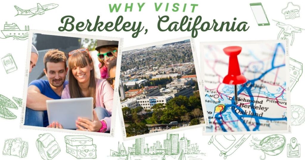 Why visit Berkeley, California