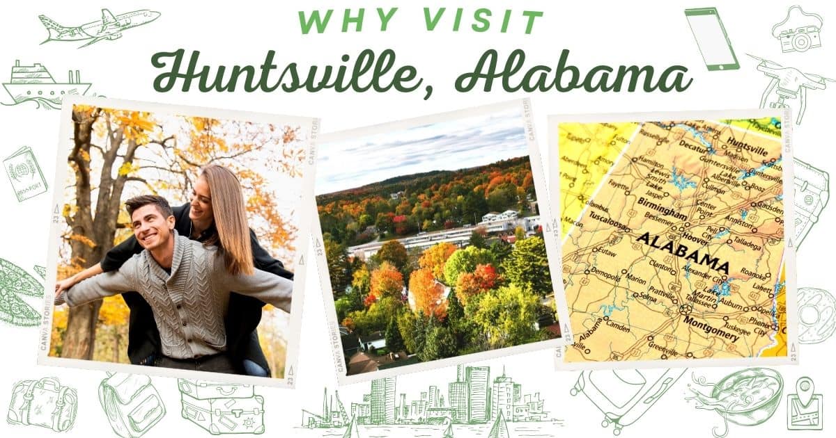 Why visit Huntsville Alabama