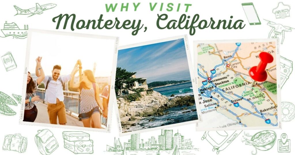 Why visit Monterey, California