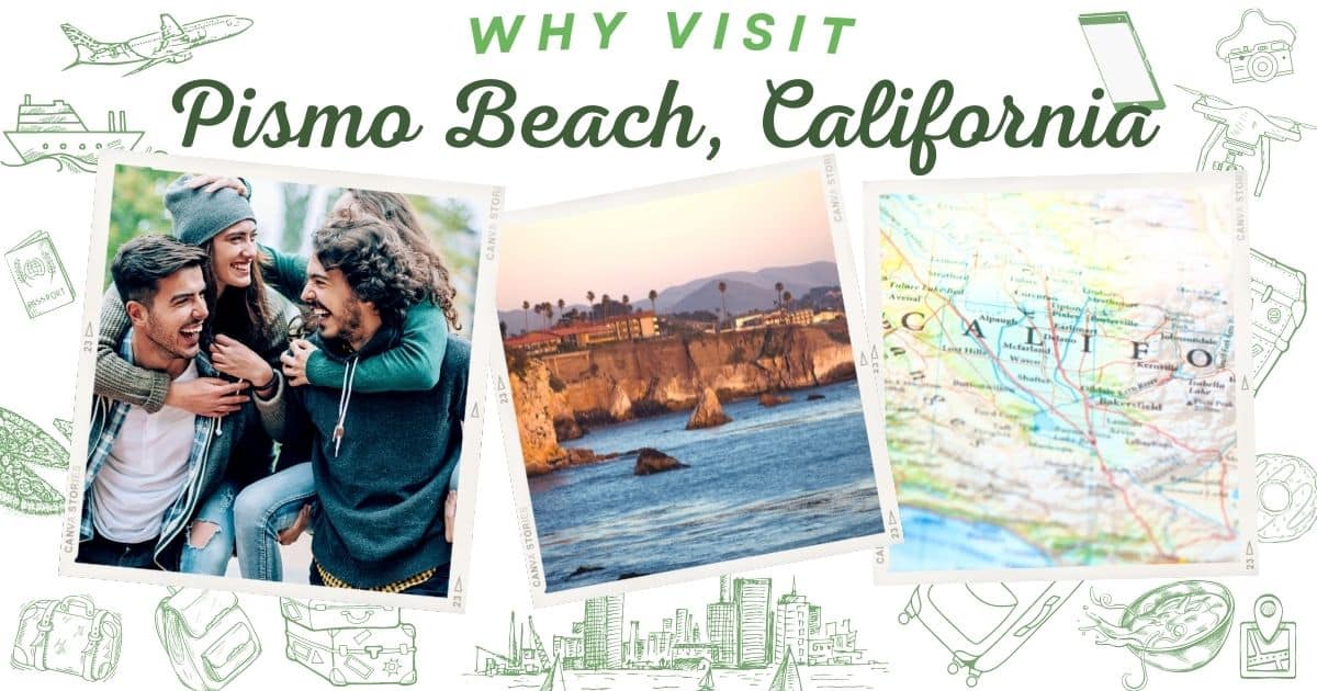 Why visit Pismo Beach California