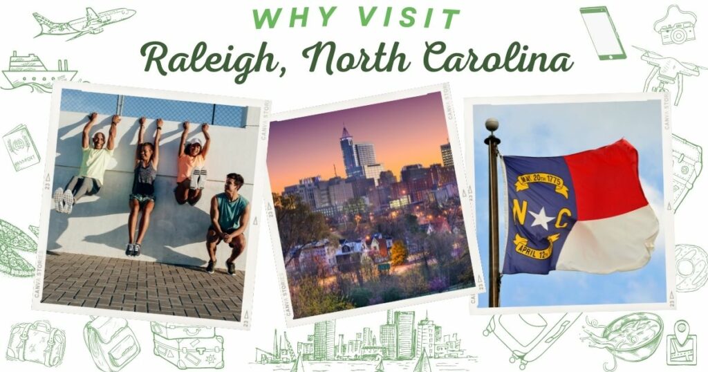 Why visit Raleigh, North Carolina