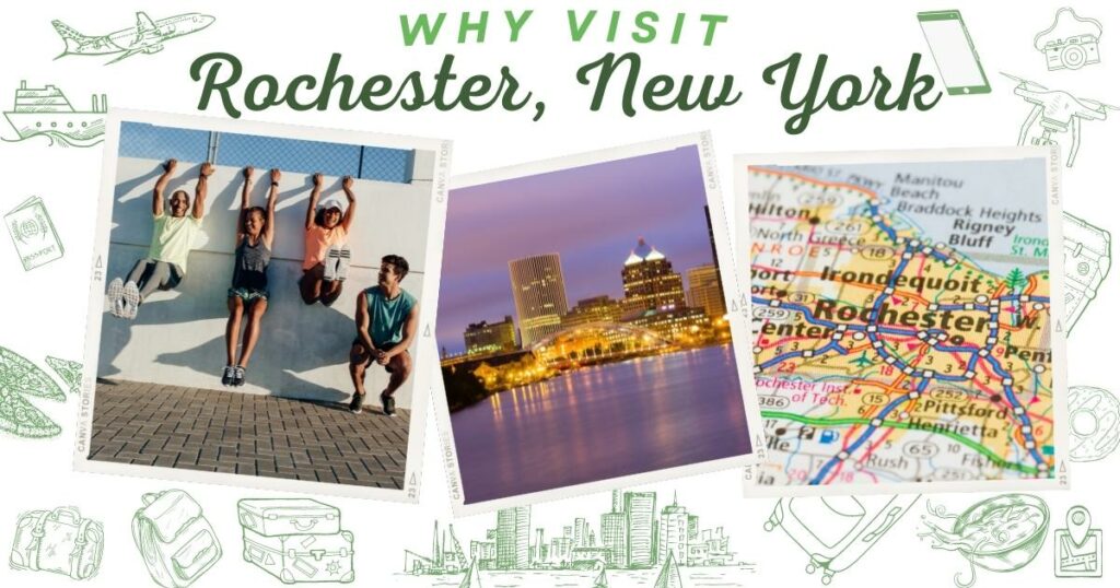 Why visit Rochester, New York