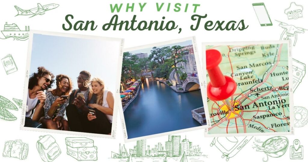 Why visit San Antonio, Texas