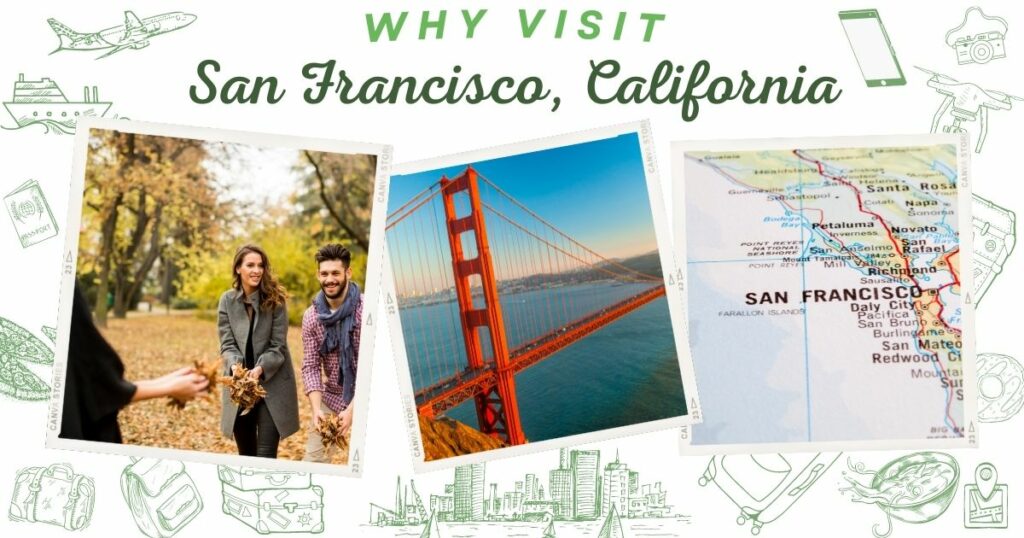 Why visit San Francisco, California