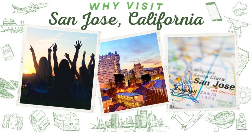 Why visit San Jose, California