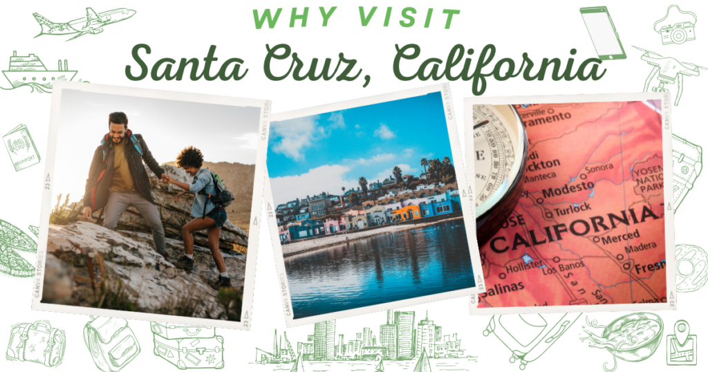 Why visit Santa Cruz, California