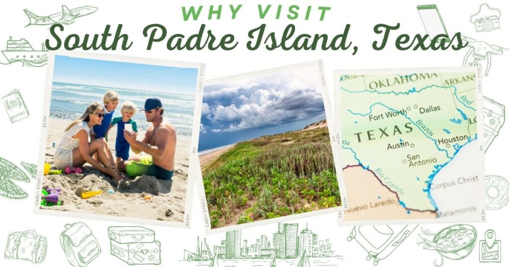 Why visit South Padre Island, Texas