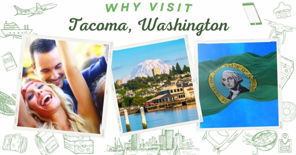 Why visit Tacoma, Washington