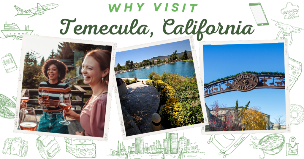 Why visit Temecula, California