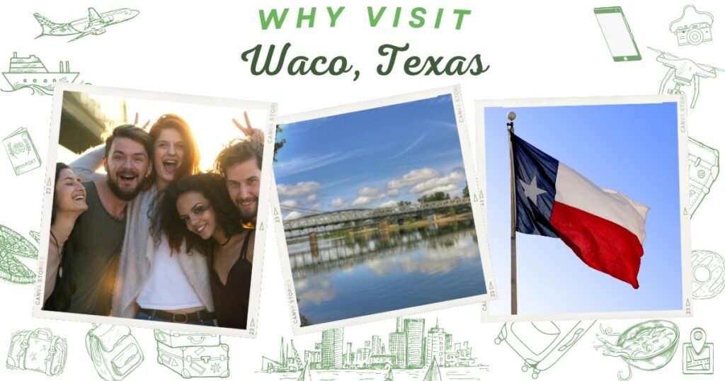 Why visit Waco, Texas