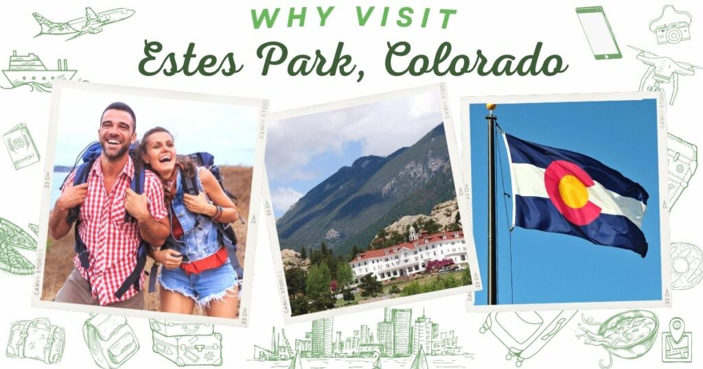 Why visit Estes Park, Colorado