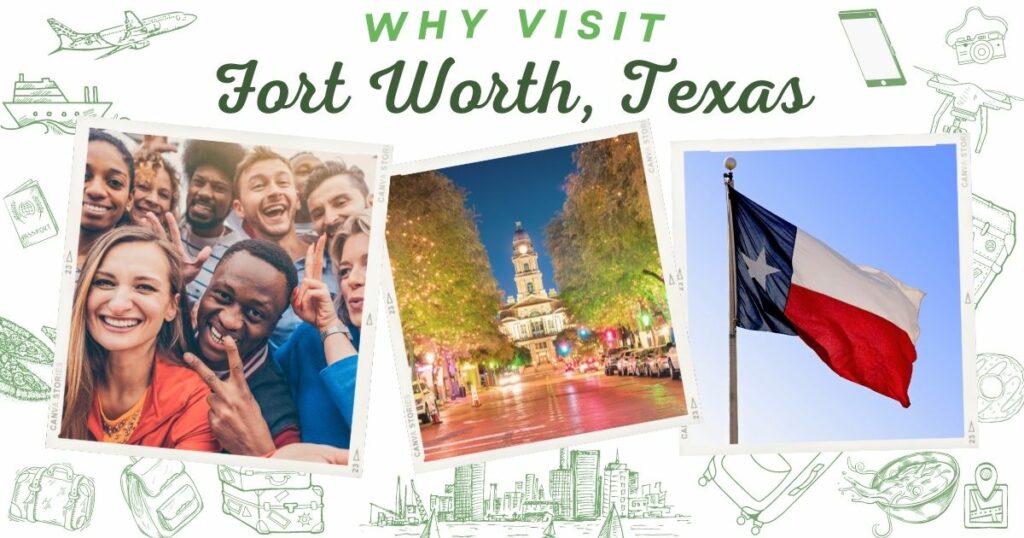 Why visit Forth Worth, Texas