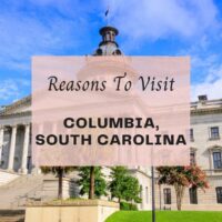 Reasons to visit Columbia, South Carolina