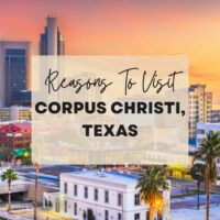 Reasons to visit Corpus Christi, Texas