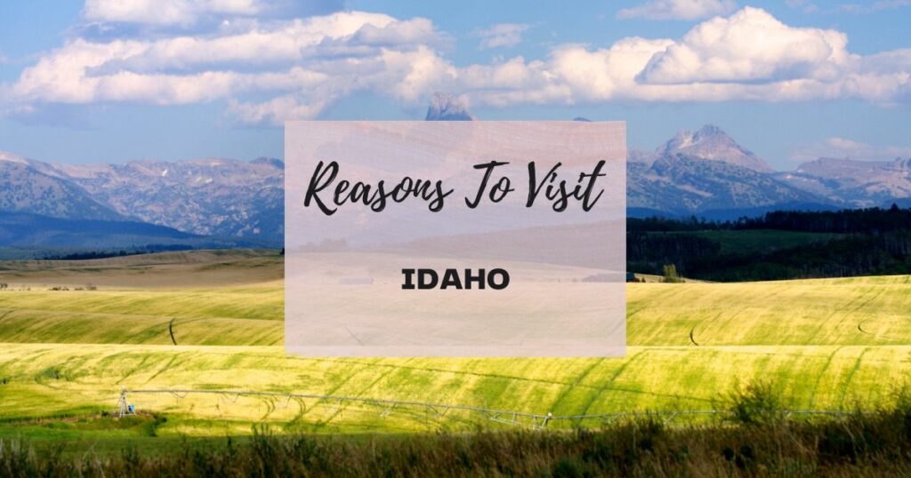 Reasons to visit Idaho