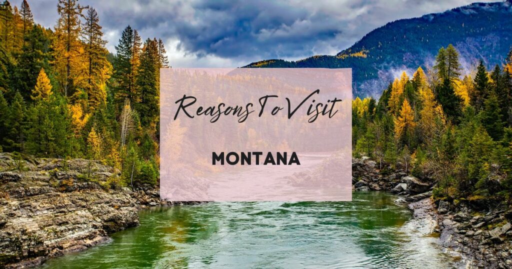 Reasons to visit Montana
