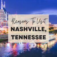Reasons to visit Nashville, Tennessee