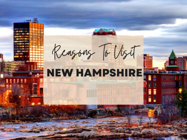 Reasons to visit New Hampshire at least once in your lifetime