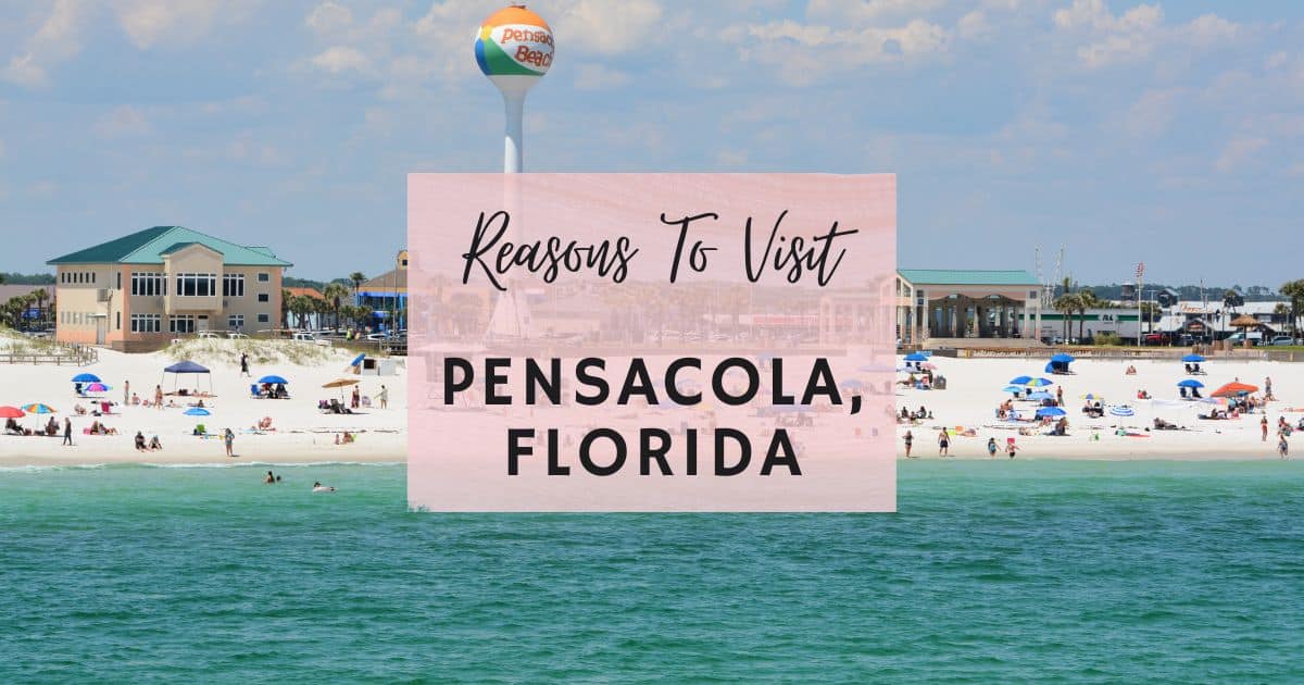 Reasons to visit Pensacola, Florida