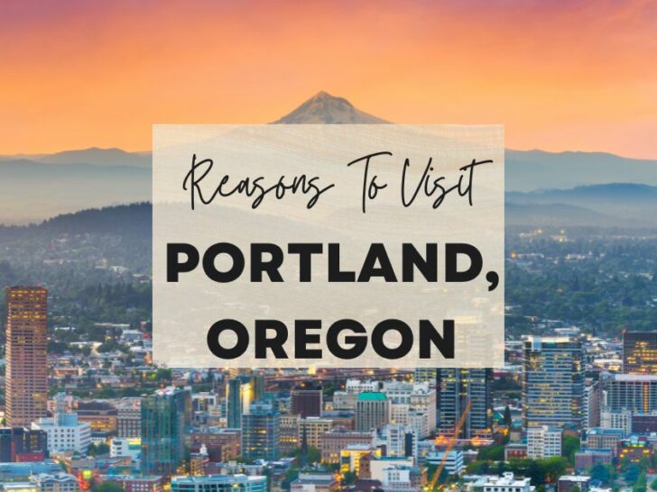 Reasons to visit Portland, Oregon at least once in your lifetime