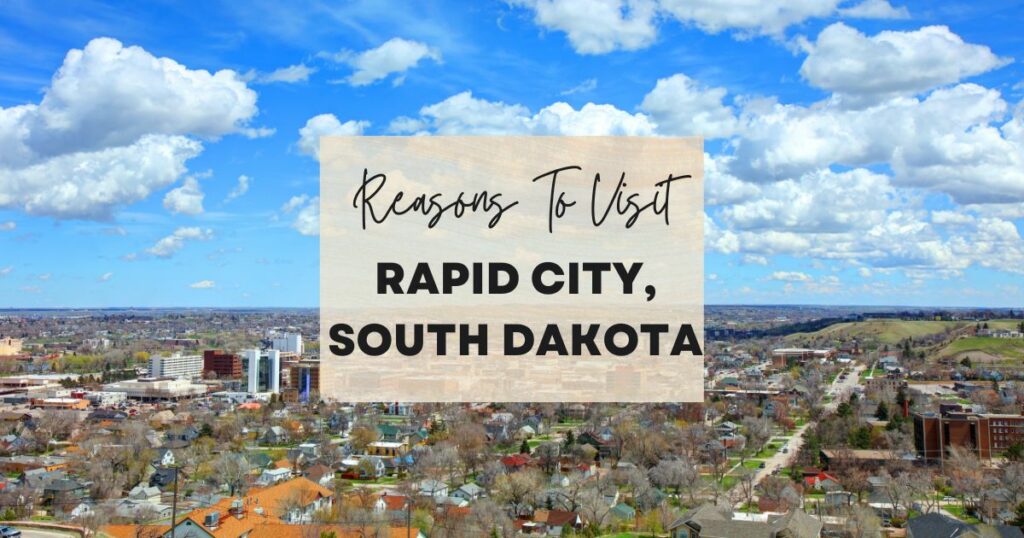 Reasons to visit Rapid City, South Dakota
