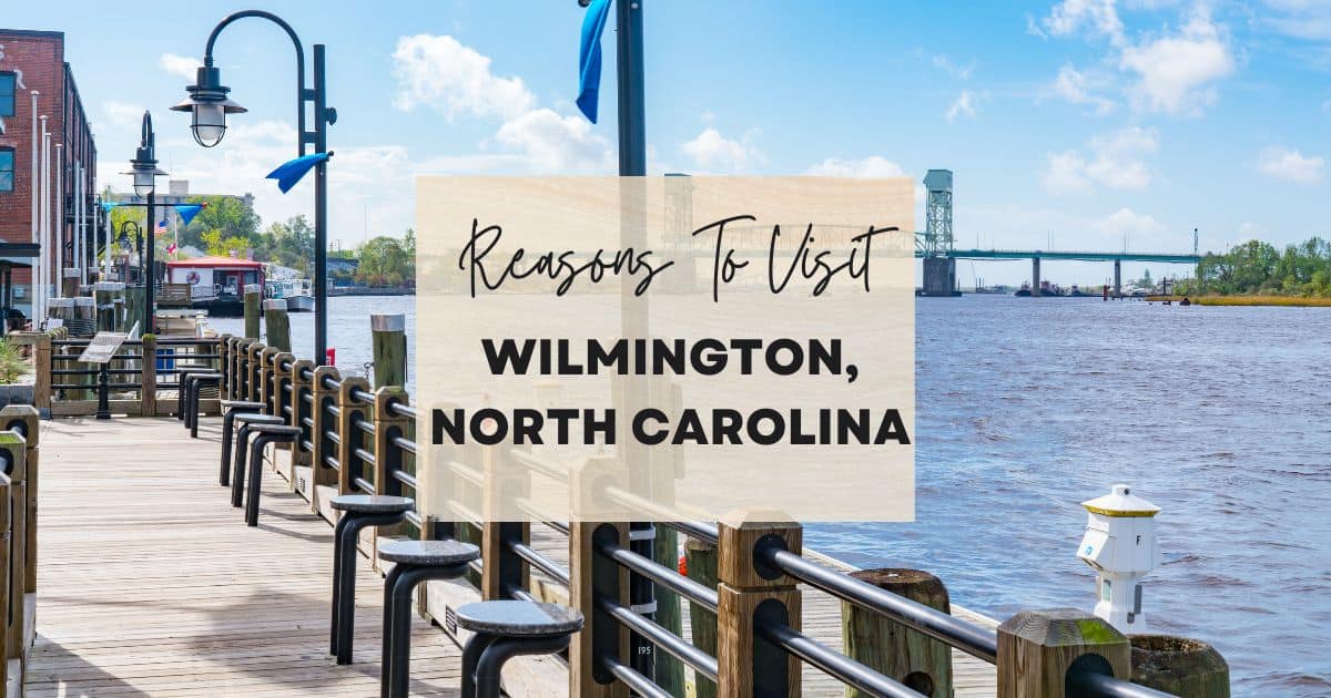 Reasons to visit Wilmington, North Carolina