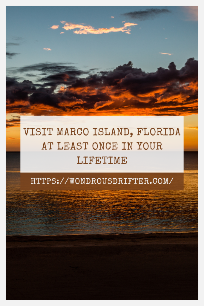 visit Marco Island, Florida at least once in your lifetime