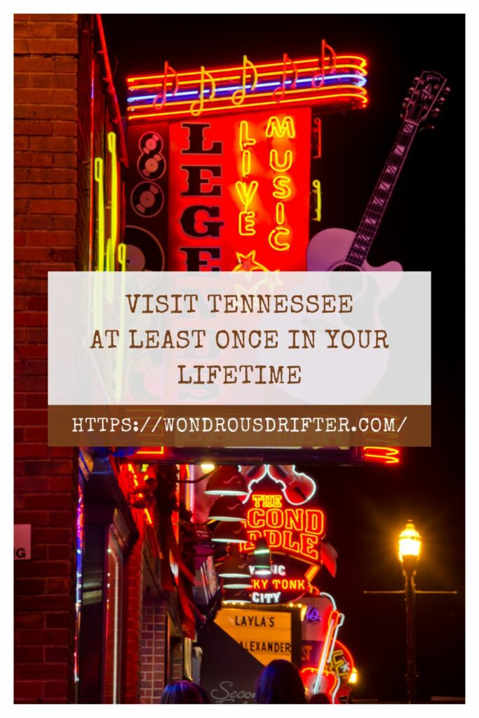 visit Tennessee at least once in your lifetime
