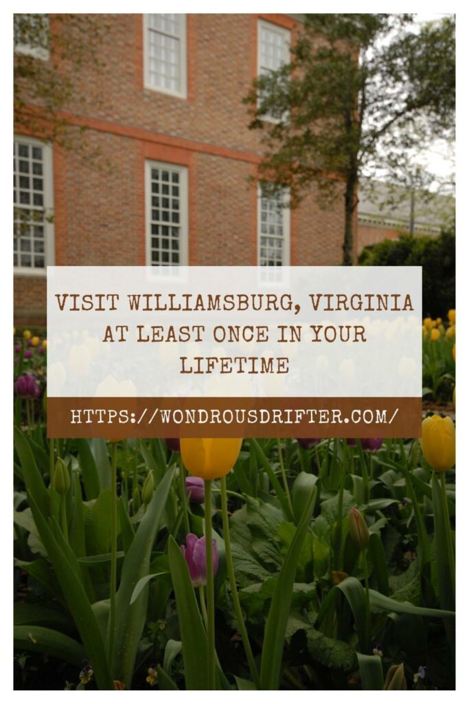 visit Williamsburg, Virginia at least once in your lifetime