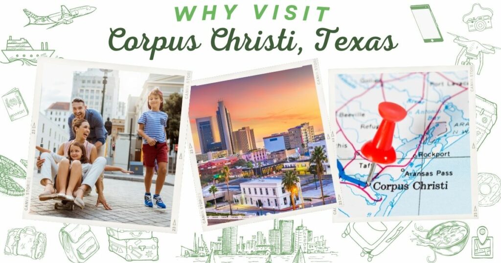 Why visit Corpus Christi, Texas